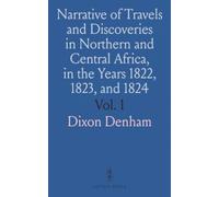Narrative of Travels and Discoveries in Northern and Central Africa, in the Years 1822, 1823, and 1824