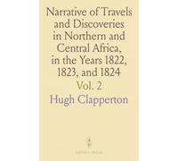 Narrative of Travels and Discoveries in Northern and Central Africa, in the Years 1822, 1823, and 1824