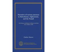 Narrative of various journeys in Balochistan, Afghanistan, and the Panjab (v.3): including a residence in those countries from 1826 to 1838