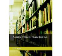 Narrative Writing for 7th and 8th Grade