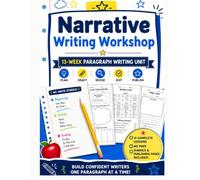 Narrative Writing Workbook for Grades 2-4: A 13-Week Paragraph Writing Workshop with Planning, Drafting, Revising, Editing & Publishing Activities: ... Practice and Engaging Narrative Prompts