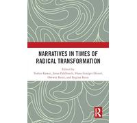 Narratives in Times of Radical Transformation