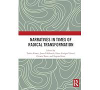 Narratives in Times of Radical Transformation