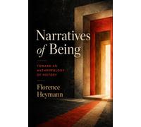 Narratives of Being: Anthropological Perspectives on Historical Identity