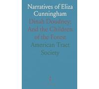 Narratives of Eliza Cunningham: Dinah Doudney; And the Children of the Forest
