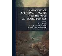 Narratives of Sorcery and Magic, From the Most Authentic Sources