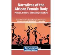 Narratives of the African Female Body: Politics, Culture, and Family Structure