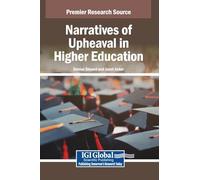 Narratives of Upheaval in Higher Education