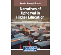 Narratives of Upheaval in Higher Education