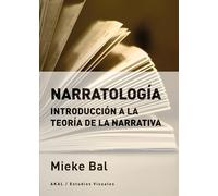 Narratología: Introducción a la teoría de la narrativa: 17 (Estudios visuales)