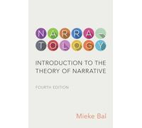 Narratology: Introduction to the Theory of Narrative, Fourth Edition