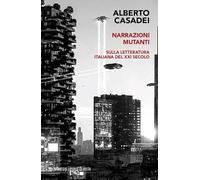 Narrazioni mutanti. Sulla letteratura italiana del XXI secolo (Punti di vista)
