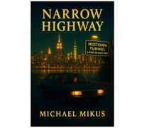 NARROW HIGHWAY: A dead-end road. A detective with nowhere left to run.