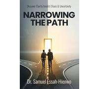 Narrowing the Path: Discover Clarity Amidst Chaos and Uncertainty