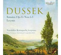 Naruhiko Kawaguchi - Dussek: Sonatas Op.35 Nos.1-3, Lecons