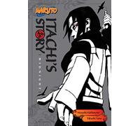 Naruto. Itachi's Story: Midnight (NARUTO ITACHI STORY SC NOVEL)