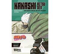 Naruto - Kakashi Retsuden: Der sechste Hokage und der Verlierer (Nippon Novel): Der Manga-Welterfolg als Novel-Spin-off