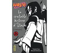 Naruto La véritable histoire d'Itachi 2 : Nuit noire (Tome 6) (Shonen Kana)