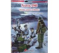 Narvik 1940: Un Estudio Minucioso De Los Combates De Los Fiordos Narvi