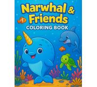Narwhal & Friends Coloring Book: Underwater Coloring Adventure