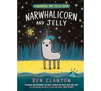 NARWHAL & JELLY HC 07 NARWHALICORN AND JELLY (Narwhal and Jelly, 7)