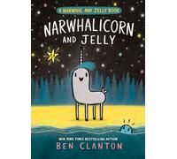 NARWHAL & JELLY HC 07 NARWHALICORN AND JELLY (Narwhal and Jelly, 7)