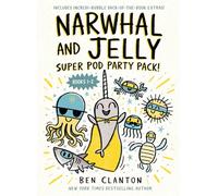 NARWHAL & JELLY SUPER PODS PARTY PACK: Super Pod Party Pack! (Narwhal and Jelly, 1-2)
