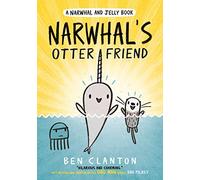 Narwhal's Otter Friend: Funniest children’s graphic novel of 2020 for readers aged 5+: Book 4 (Narwhal and Jelly)