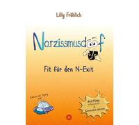 Narzissmusdoof - der doofe Ratgeber, um Red Flags zu erkennen, Gaslighting zu entlarven, frei zu werden: Fit für den N-Exit - Dein Weg raus aus der ... Exit-Strategien und Zugang zum Doofiversum: 8