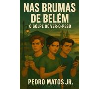 Nas Brumas de Belém: O Golpe do Ver-o-Peso