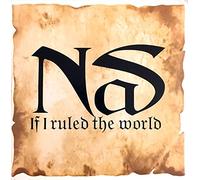 Nas - If I Ruled The World (Imagine That)