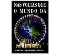 Nas Voltas Que O Mundo Dá (ebook)
