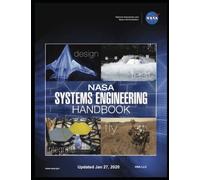 NASA Systems Engineering Handbook - Full COLOR Paperback: UPDATED January 27, 2020 R2 - Most Recent Version