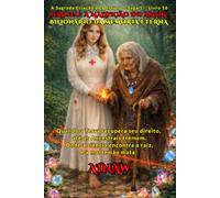 NASCEU: A MALDIÇÃO DO AMOR BILIONÁRIO DA MEMÓRIA ETERNA.: Quando a Terra recupera seu direito, até os Ancestrais tremem.: 16 (A SAGRADA CRIAÇÃO DO DESTINO - SAGA UM)