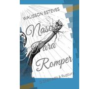 Nascido Para Romper: O Chamado à Ruptura