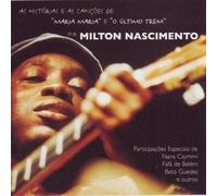 Nascimento Milton - Maria Maria & Ultimo Trem