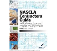NASCLA Basic 14th Edition, Contractors Guide to Business, Law and Project Management. ISBN 9781948558396