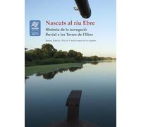 Nascuts al riu Ebre: Història de la navegació fluvial a les Terres de l'Ebre: 12 (Conèixer)