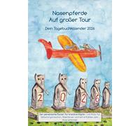 Nasenpferde auf großer Tour - Dein Tagebuchkalender 2026: Dein persönlicher Planer für kreative Köpfe mit Platz für all deine Abenteuer und ein erfülltes Jahr.