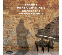 Nash ensemble - Brahms: Piano Quartet No.2 (Piano Quartet No.2/ Clarinet Trio) by Nash ensemble (2010-06-08)