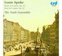 Nash Ensemble : Spohr: Nonet in F major, Op. 31 - Octet in E major, Op. 32