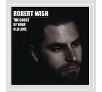 Nash, Robert - The Ghost of Your Old Love