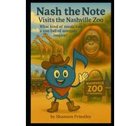 Nash the Note Visits the Nashville Zoo: What kind of music can a zoo full of animals inspire?