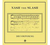 Nash The Slash - Decomposing [Vinilo]