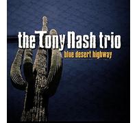 Nash, Tony Trio - the - Blue Desert Highway