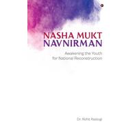 Nasha Mukt Navnirman: Awakening the Youth for National Reconstruction
