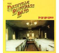 Nashville Bluegrass Band - To Be His Child [Casete]