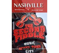NASHVILLE GUÍA DE VIAJE: Explora la Ciudad de la Música: principales atracciones, gastronomía, cultura, excursiones de un día y consejos locales para una experiencia inolvidable en Nashville.