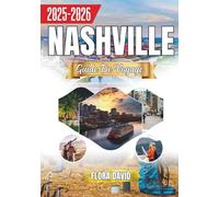 Nashville Guide De Voyage 2025-2026: Votre guide ultime pour Musique, barbecue et bien plus encore | Itinéraires de 3 à 7 jours, lieux incontournables, salles de concert et ambiance urbaine
