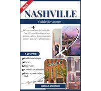 NASHVILLE GUIDE DE VOYAGE 2026: Découvrez l’âme de Nashville: Des sites emblématiques aux trésors cachés, des restaurants animés aux parcs pittoresques